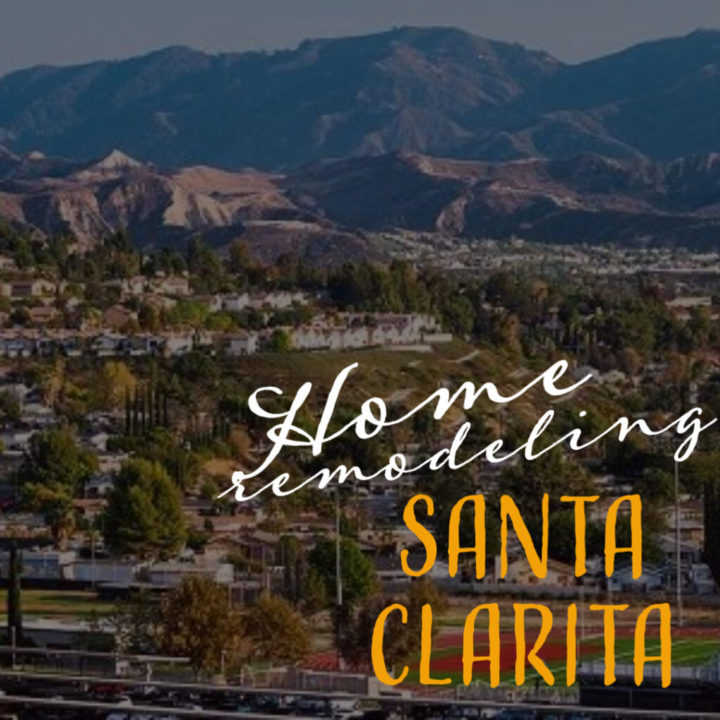 Home Remodeling Construction Services Santa Clarita